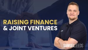 Raising Finance and Joint Ventures