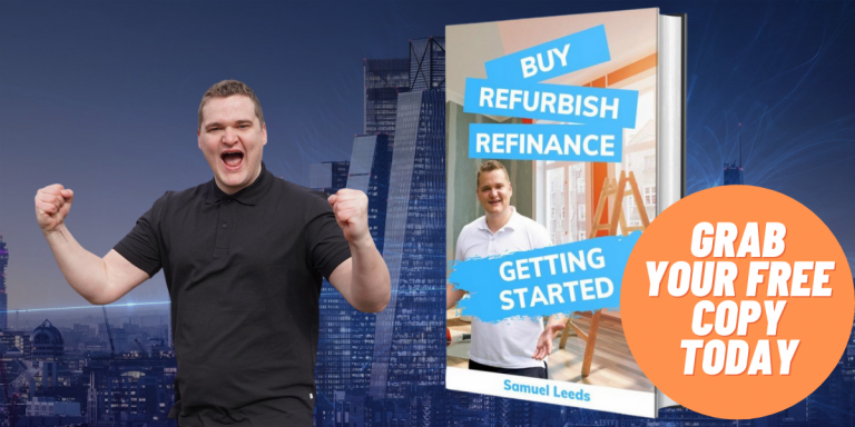 Buy Refurbish Refinance getting started guide with Samuel Leeds bursting with enthusiasm at the idea of helping someone achieve finical freedom.