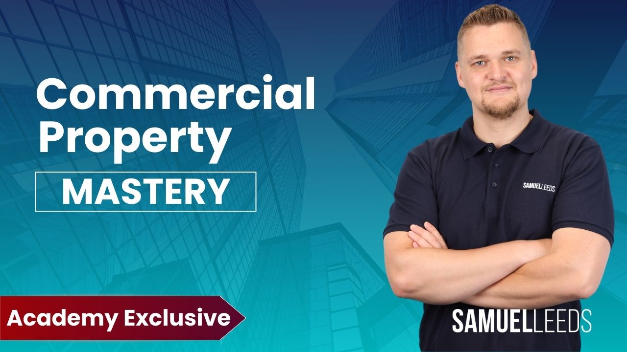 Commercial Property Mastery Samuel Leeds Property Education