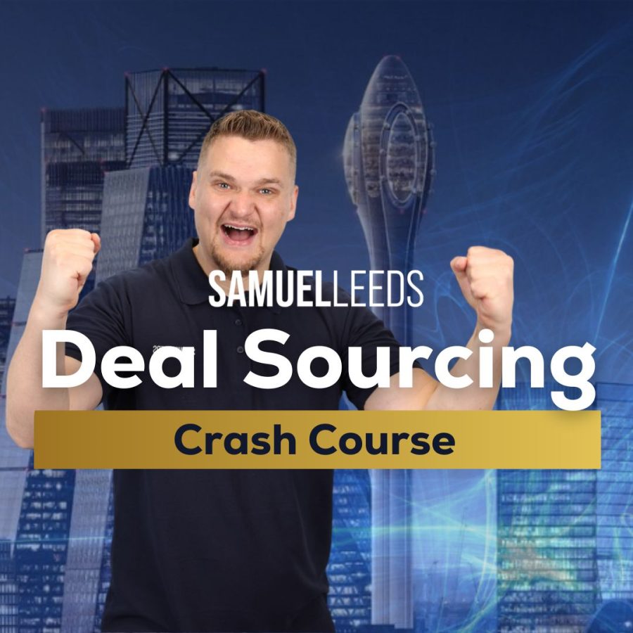 Deal Sourcing Crash Course - Samuel Leeds